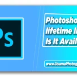 Photoshop lifetime license Is It Available?